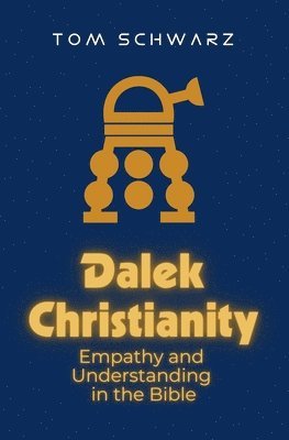Tom Schwarz - Dalek Christianity, Häftad
