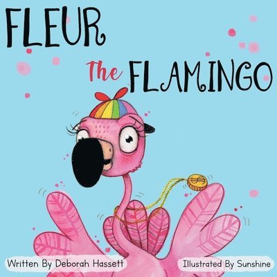 Deborah Hassett - Fleur the Flamingo, Häftad