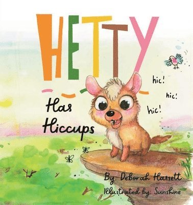 Deborah Hassett - Hetty Has Hiccups, Häftad