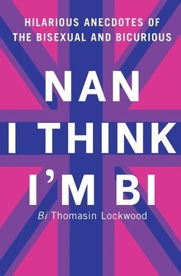 Nan I Think I'm Bi 1