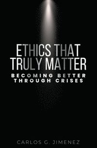 bokomslag Ethics That Truly Matter