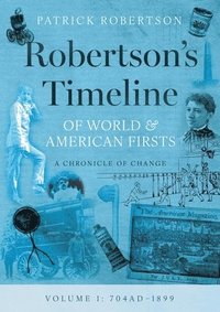 bokomslag Robertson's Timeline of World & American Firsts: Volume 1