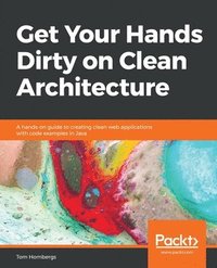 bokomslag Get Your Hands Dirty on Clean Architecture