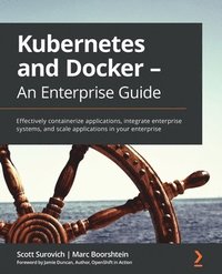 bokomslag Kubernetes and Docker - An Enterprise Guide