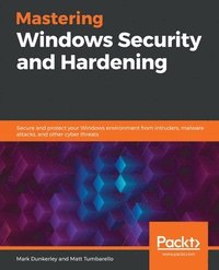 bokomslag Mastering Windows Security and Hardening
