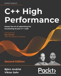 bokomslag C++ High Performance: Master the art of optimizing the functioning of your C++ code