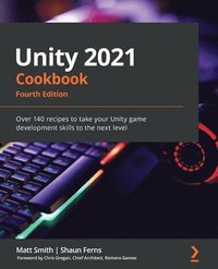 bokomslag Unity 2021 Cookbook