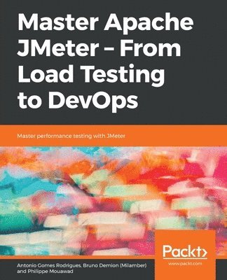 bokomslag Master Apache JMeter - From Load Testing to DevOps