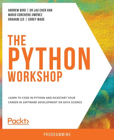 Andrew Bird, Dr. Lau Cher Han, Mario Corchero Jiménez, Graham Lee, Corey Wade - Python Workshop, Häftad