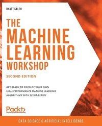 bokomslag The Machine Learning Workshop