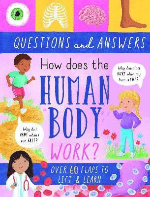 Rachel Moss - How Does the Human Body Work?, Inbunden