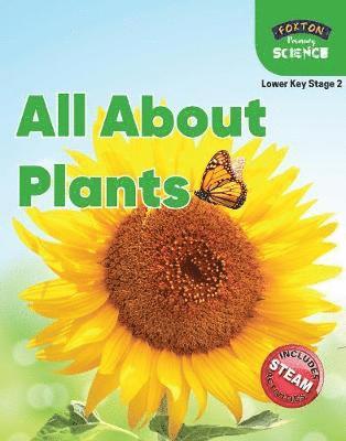 Nichola Tyrrell - Foxton Primary Science: All About Plants (Lower KS2 Science), Häftad