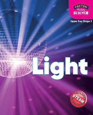 Nichola Tyrrell - Foxton Primary Science: Light (Upper KS2 Science), Häftad