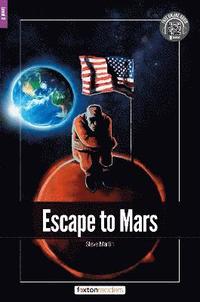 bokomslag Escape to Mars - Foxton Readers Level 2 (600 Headwords CEFR A2-B1) with free online AUDIO