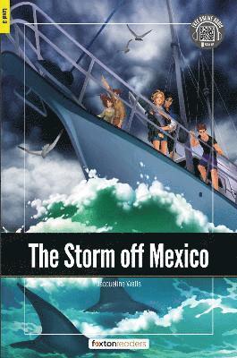 Storm off Mexico - Foxton Readers Level 3 (900 Headwords CEFR B1) with free online AUDIO
