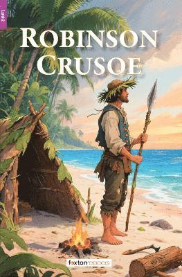 Foxton Books, Danie Defoe - Robinson Crusoe - Foxton Reader Level-2 (600 Headwords A2/B1) with free online AUDIO, Häftad