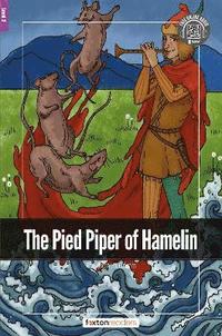 bokomslag Pied Piper of Hamelin - Foxton Readers Level 2 (600 Headwords CEFR A2-B1) with free online AUDIO