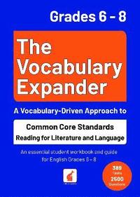 bokomslag The Vocabulary Expander: Common Core Standards Reading for Literature and Language Grades 6 - 8