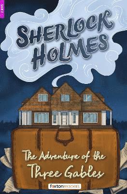 Adventure of the Three Gables - Foxton Reader Level-2 (600 Headwords A2/B1) with free online AUDIO