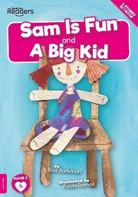 Sam is Fun and A Big Kid 1