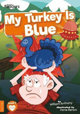 William Anthony - My Turkey Is Blue, Häftad