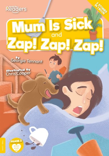 bokomslag Mum Is Sick and Zap! Zap! Zap!