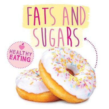 bokomslag Fats and Sugars