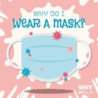 bokomslag Why Do I Wear a Mask?