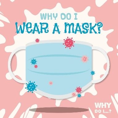bokomslag Why Do I Wear a Mask?