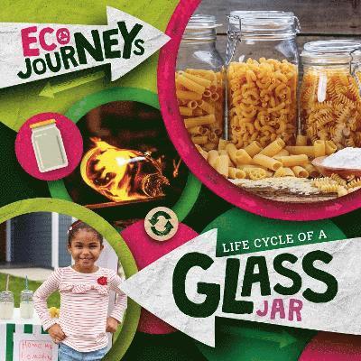 Life Cycle of a Glass Jar 1