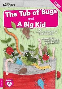 bokomslag The Tub of Bugs and A Big Kid