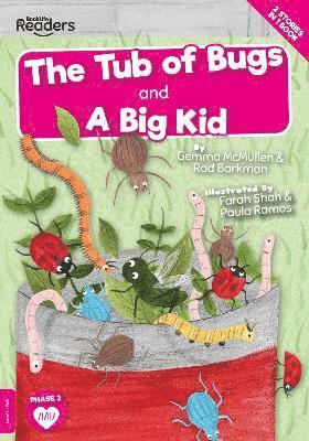 The Tub of Bugs and A Big Kid 1