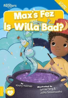 Max's Fez and Is Willa Bad? 1