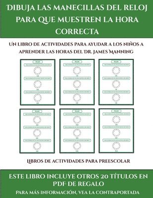 Libros de actividades para preescolar (Dibuja las manecillas del reloj para que muestren la hora correcta)