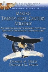 bokomslag Making Twenty-First-Century Strategy