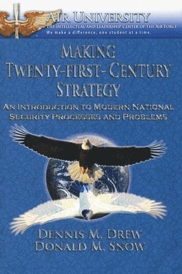 Making Twenty-First-Century Strategy 1