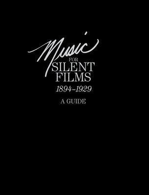 Music for Silent Films 1894-1929 1