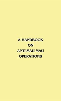 bokomslag A Handbook on Anti-Mau Mau Operations