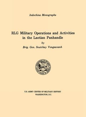 Vongsavanh Soutchay, Vongsavanh Soutchay - RLG Military Operations and Activities in the Laotian Panhandle (U.S. Army Center for Military History Indochina Monograph series), Inbunden