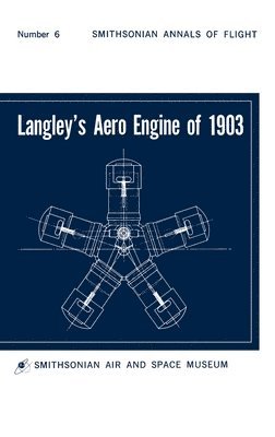 Langley's Aero Engine of 1903 1