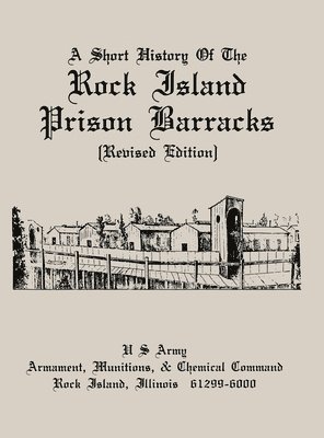 bokomslag Short History of the Rock Island Prison Barracks