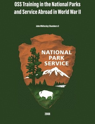 bokomslag OSS Training in the National Parks and Service Abroad in World War II