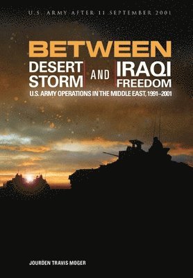 Between Desert Storm and Iraqi Freedom 1