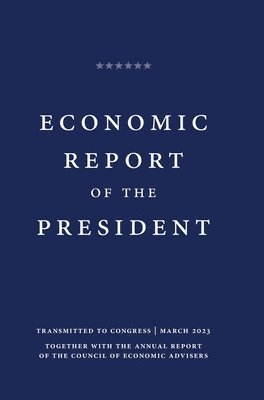 bokomslag Economic Report of the President 2023