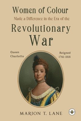 bokomslag Women of Colour Made a Difference in the Era of the Revolutionary War