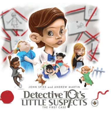 John Spike, Andrew Martin - Detective Tot's Little Suspects, Inbunden