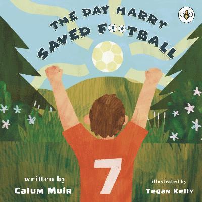 Calum Muir - Day Harry Saved Football, Häftad