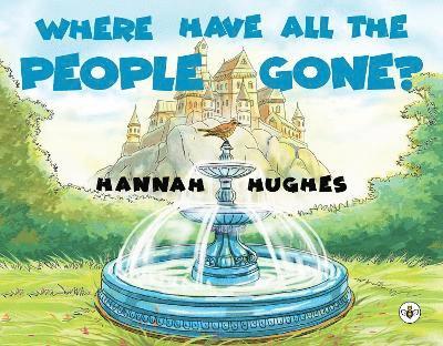 Hannah Hughes - Where Have All The People Gone?, Häftad