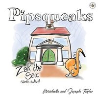 bokomslag Pipsqueaks Collection -- Zak the Sax