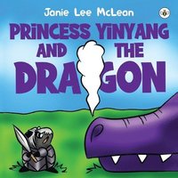 bokomslag Princess Yinyang and The Dragon